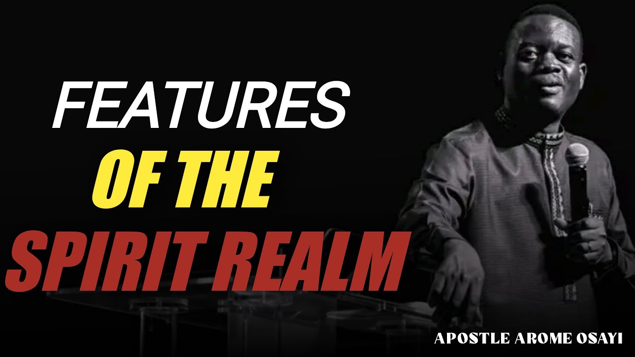 Features of the spirit realm