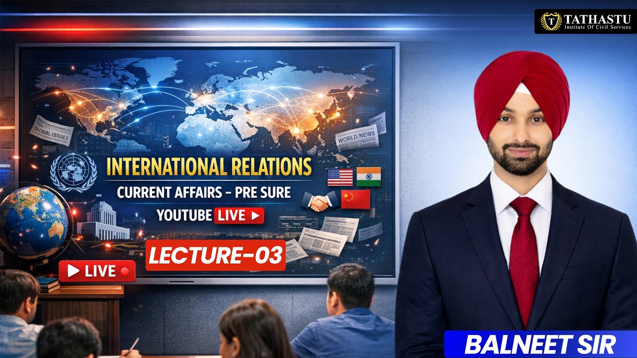 International Relations Current Affairs 2026 | Pre-Sure Strategy | Lecture-03 | UPSC EXAM