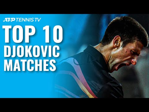 Novak Djokovic: Top 10 ATP Matches Of His Career!