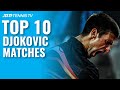 Novak Djokovic: Top 10 ATP Matches Of His Career!