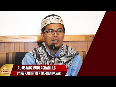 ustadz-budi-ashari-lc---cara-nabi-ﷺ-menyiapkan-pasar