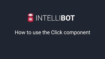 INTELLIBOT How to use the CLICK Component