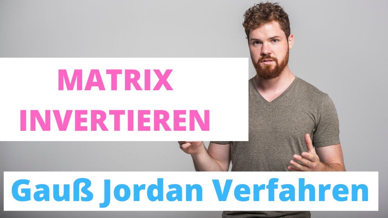 Matrix invertieren mit Gauß-Jordan-Verfahren Einfach Erklärt + Beispiel