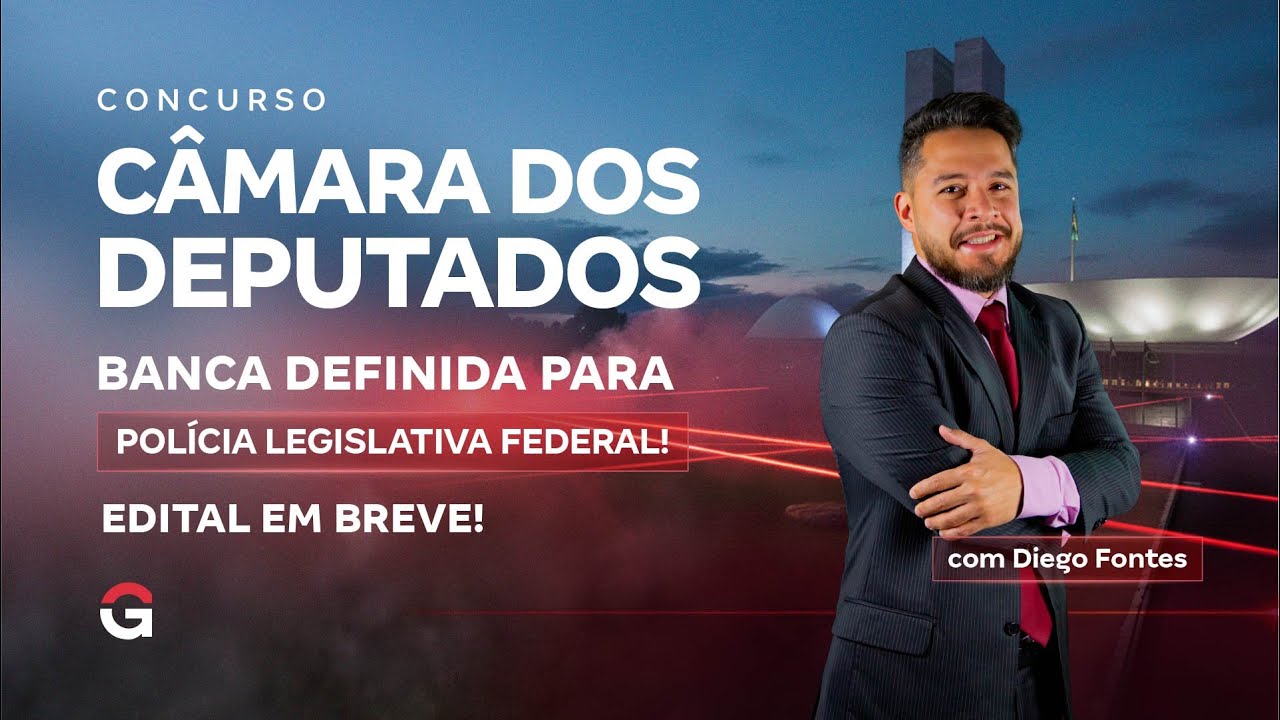 Concurso Câmara dos Deputados | CEBRASPE é a Banca para Polícia Legislativa Federal!
