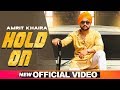 Hold on official  amrit khaira  latest punjabi songs 2020  speed records