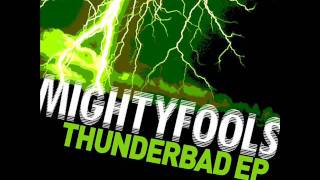 Mightyfools - Thunderbad