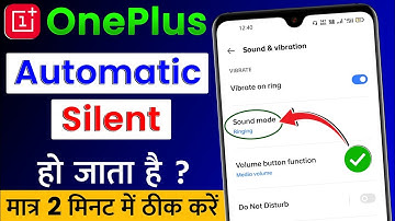 OnePlus Mobile Automatic Silent Ho Jata Hai | OnePlus Automatic Silent Problem Solve