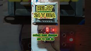 COBA2... buat charger aki 12 volt dc menggunakan relay 24 volt 30a #chargers#aki #art #ideusaha