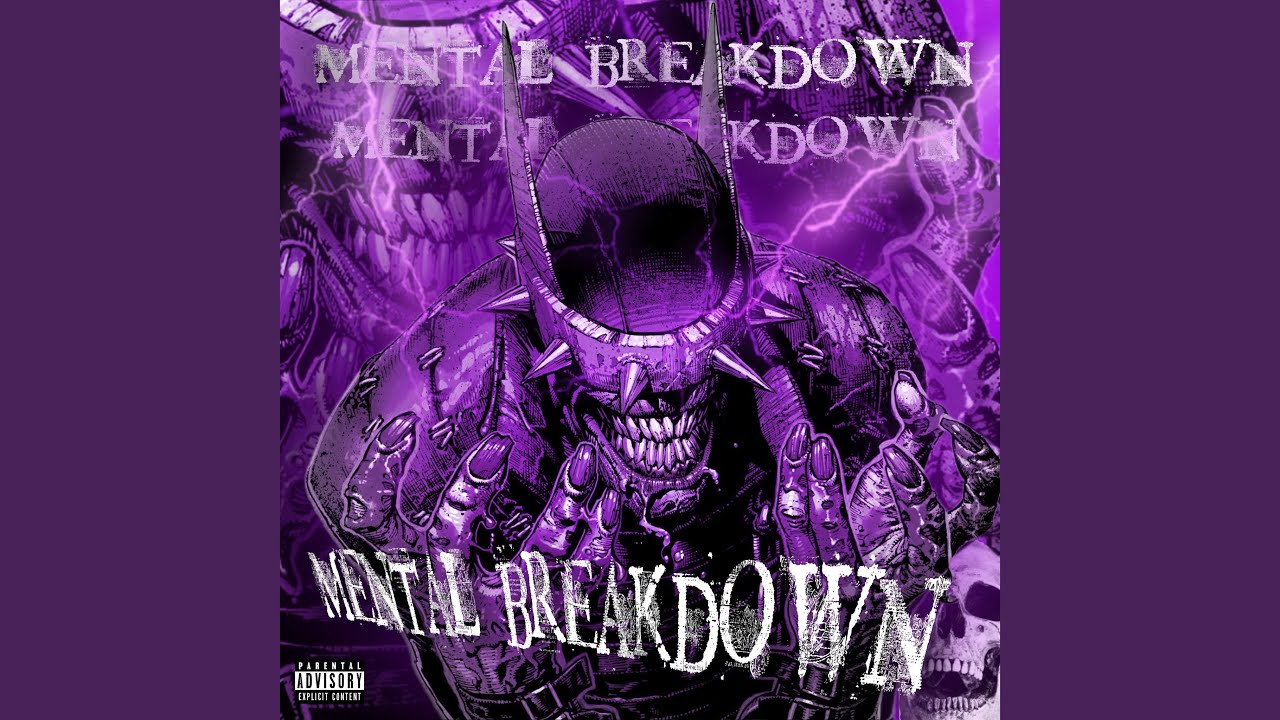 Watch Mental Breakdown on YouTube Watch Mental Breakdown on YouTube