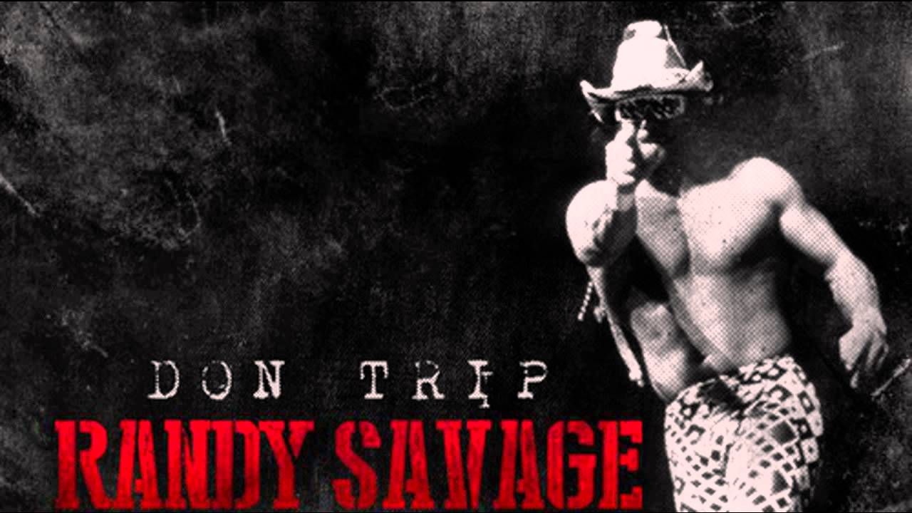 don trip randy savage