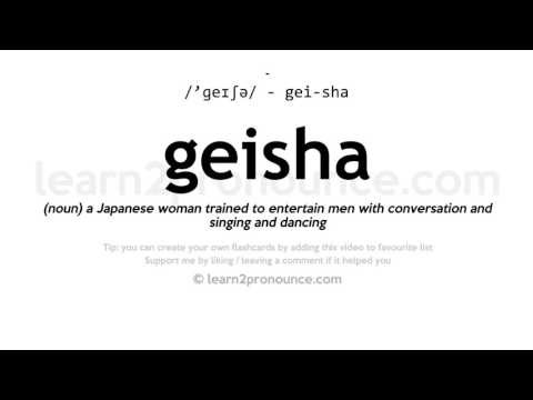 Geisha መካከል አጠራር | Geisha ትርጉም