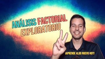 Análisis Factorial Exploratorio | Clase #13: Curso Estadística Inferencial Aplicada