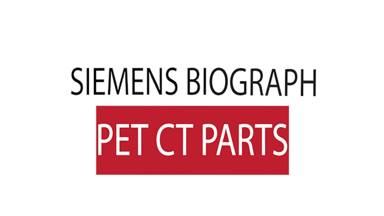 Siemens Biograph Pet CT Parts - YouTube