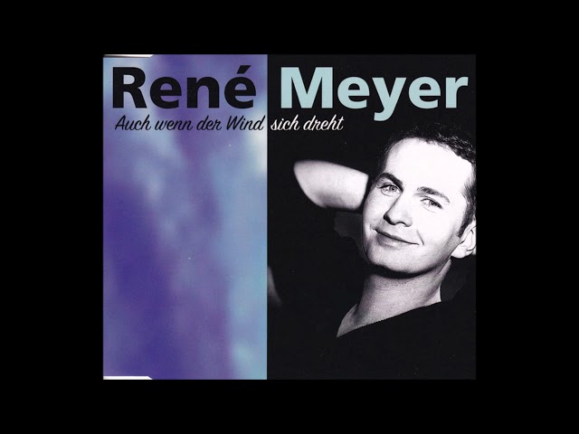 Rene Meyer - Auch wenn der Wind sich dreht