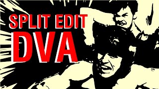 SPLIT | EDIT: DVA