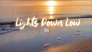 Lights Down Low | MAX #Lyricvideo