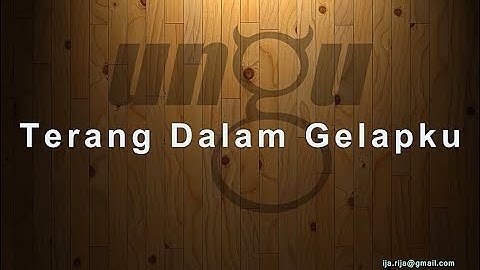 UNGU - Terang Dalam Gelapku (Lirik)