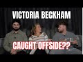 Victoria Beckham Caught Offside EP7