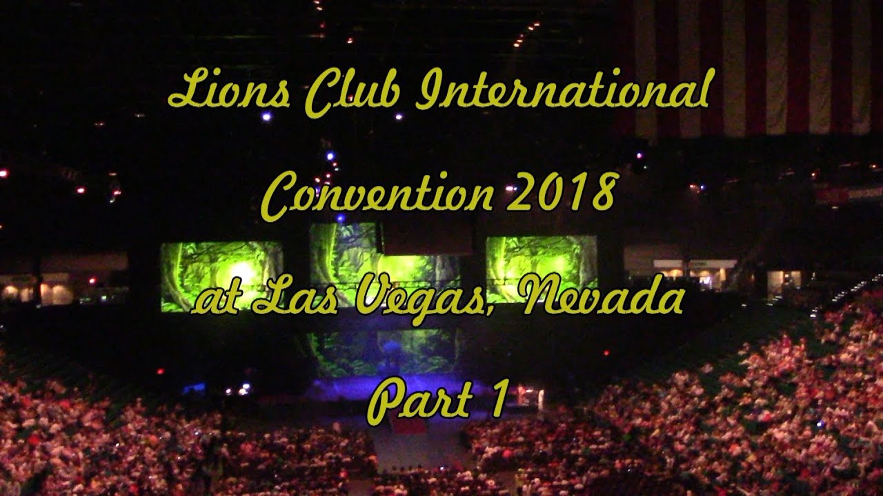 2018-lions-international-convention-part-1-youtube