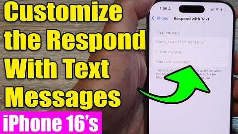 iPhone 16/16 Pro Max: How to Customize the Respond With Text Messages