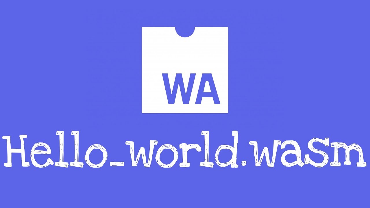 What is WebAssembly? WebAssembly Hello World