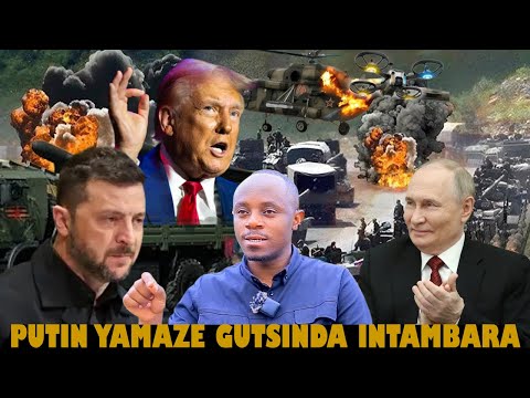 ZELENSIKY YASABYE TRUMP UBUHUNGIRO PUTIN YAMAZE GUTSINDA INTAMBARA