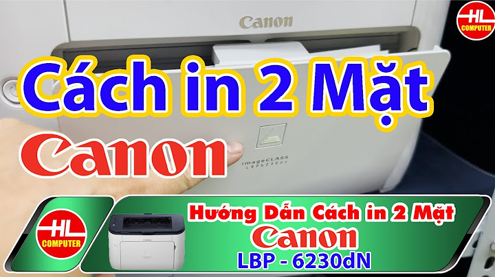 Hướng dẫn in 2 mặt canon 6230dn năm 2024