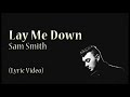 Lay me down by Sam Smith (1 hour version)