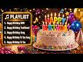 Happy Birthday Song 🎉 The Ultimate Birthday Party Music 🎈The Best Birthday Song Playlist