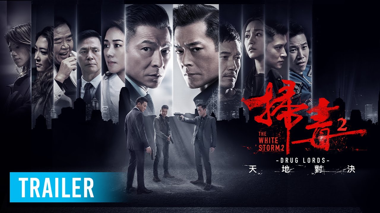掃毒2天地對決 - The White Storm 2: Drug Lords (2019) - Bão Trắng 2: Trùm Á Phiện - Trailer