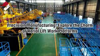 Precision Manufacturing Explore The Charm Of Aerial Lift Work Platforms