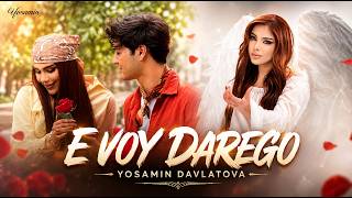 Yosamin Davlatova - E voy darego (Official Music Video)