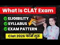 What Is CLAT |CLAT Syllabus, Exam Pattern, Eligibility |CLAT 2026 Form Start | CLAT 2026 syllabus |