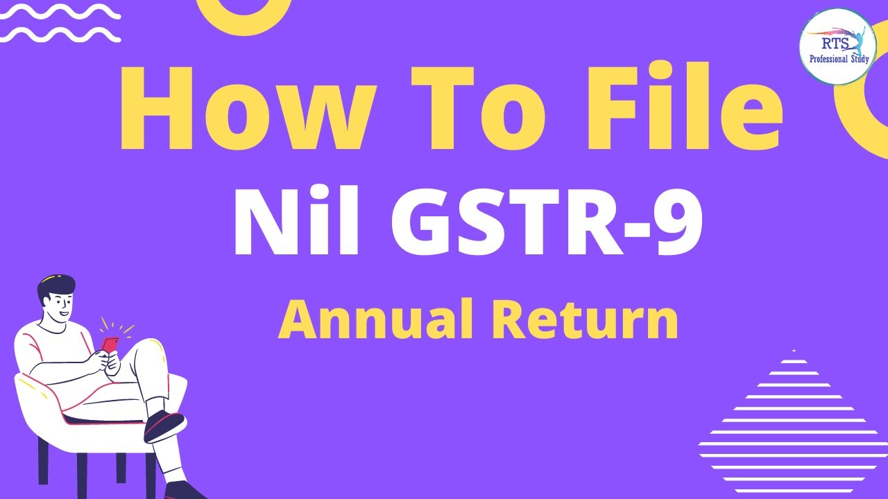 How to file Nil GSTR9 Annual Return | How to file GSTR9 Annual return