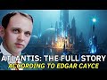 Edgar Cayce's Detailed Vision of Atlantis: The Technology, The Crystals, and The Final Destruction