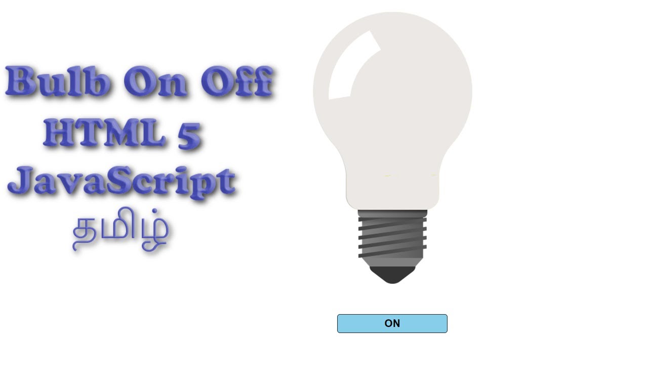 Bulb ON/OFF Project using HTML & JavaScript Tamil Tutorial - YouTube