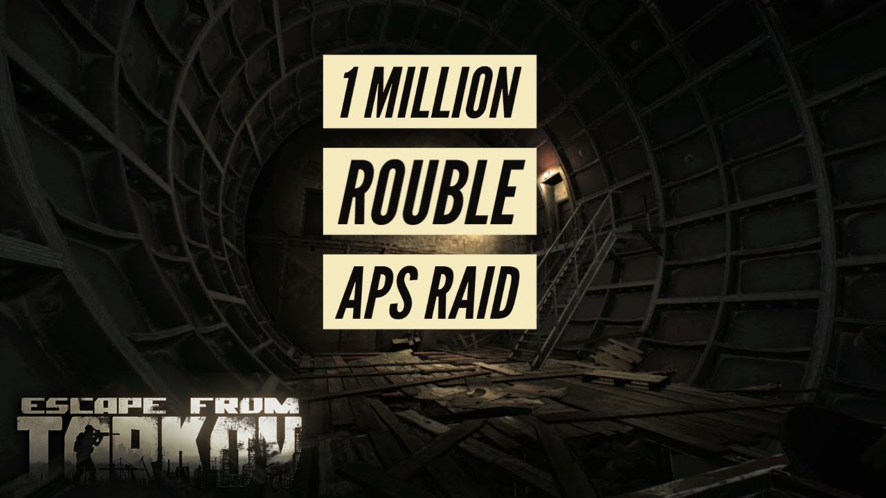 1-million-rouble-aps-raid-escape-from-tarkov-youtube