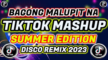 BAGONG MALUPIT NA TIKTOK MASHUP SUMMER EDITON DISCO REMIX 2023