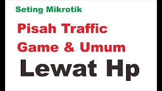 Mikrotik settings # Game Traffic and General Via Hp screenshot 3