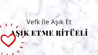 Aşık Etme Ritüeli Vefk Ile Aşık Et