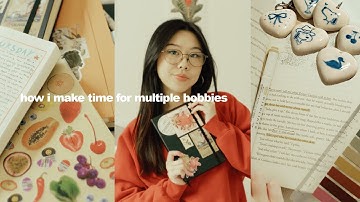 ✨how i manage multiple hobbies!✨