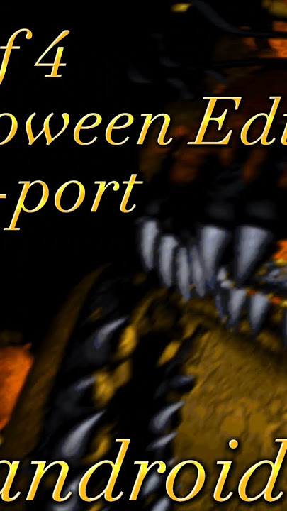 Fnaf 4 Halloween Edition For Android - Colaboratory