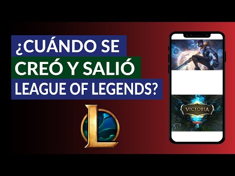 ¿Cuándo se creó y Salió League of Legends? ¿Quién creo el LoL?