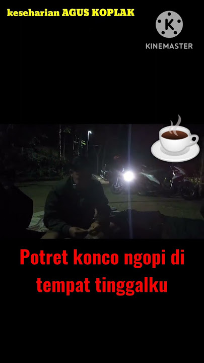 ngopi malam sabtu pon bersama teman teman