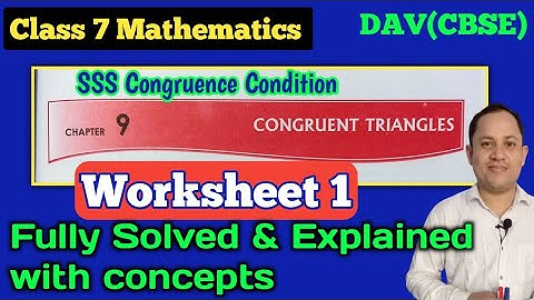 DAV Class 7 Maths Chapter 9 Congruent Triangles Worksheet 1 All Questions Solved | Maths For Me