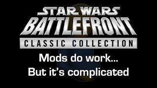 Star Wars Battlefront Classic Collection and Mods
