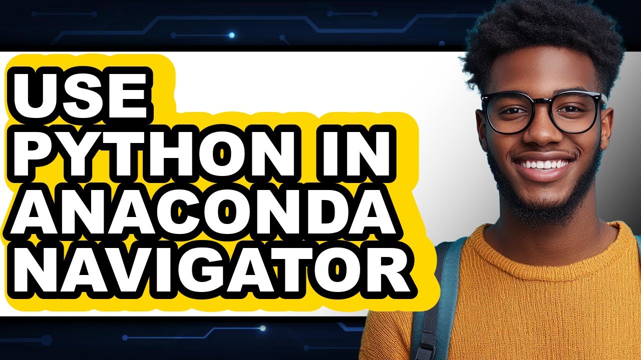 How to Use Python in Anaconda Navigator (full Guide) - YouTube