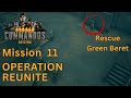 Commandos Origins Mission 11 Operation Reunite Full 