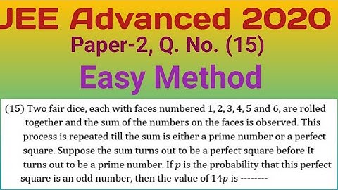 IIT JEE Advanced 2020, Math, Paper-2, Q. No. (15), Probability, Math Centre, Online Class