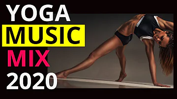 YOGA music mix 2020 | BEST music for yoga | Music for Yoga Mix  | Yoga Workout 2020